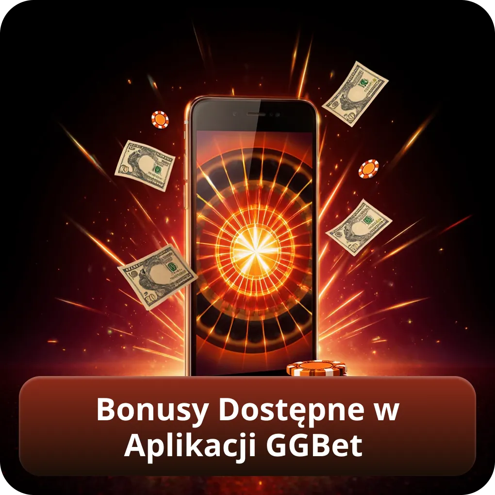 Bonusy Dostępne w Aplikacji GGBet