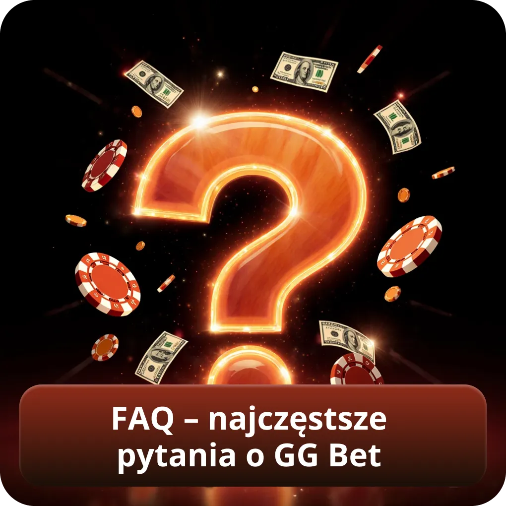 FAQ – Najczęstsze Pytania o GG Bet
